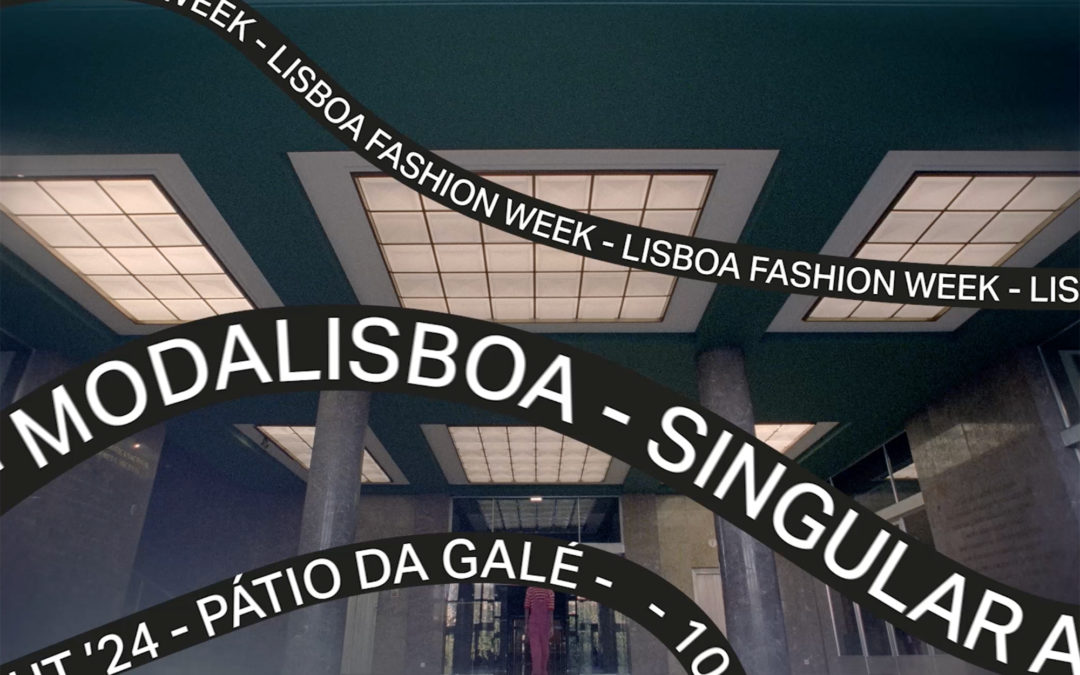 ModaLisboa Singular | Campaign